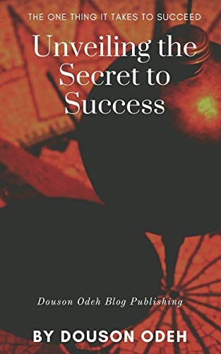 Unveiling the Secret to Success The One Thing it Takes to Succeed