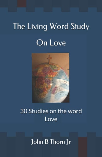 The Living Word Study On Love