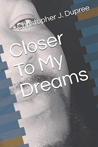 Closer To My Dreams