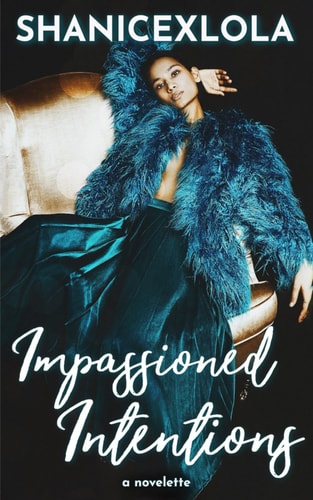 Impassioned Intentions