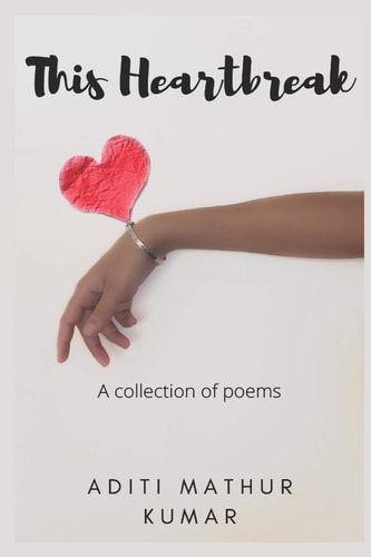 This Heartbreak A Collection of Poems