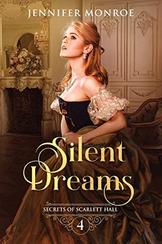 Silent Dreams Secrets of Scarlett Hall Book 4
