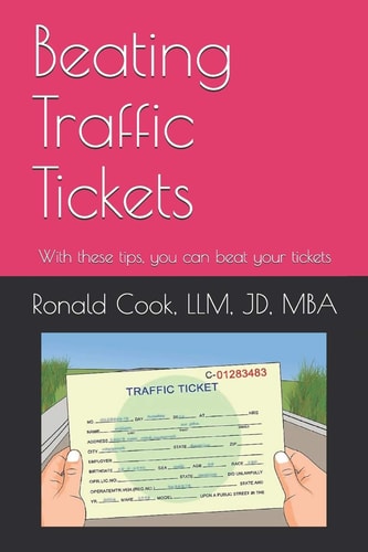 Beating Traffic Tickets With These Tips, You Can Beat Your Tickets
