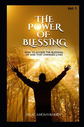 The Power of Blessing How to Access the Blessing of God that Changes Lives