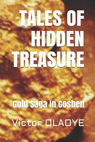 Tales of Hidden Treasure Gold's Saga in Goshen