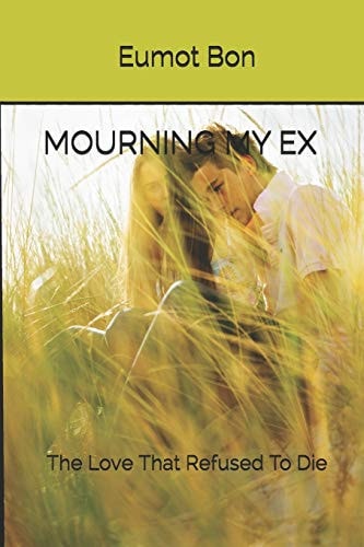 Mourning My Ex