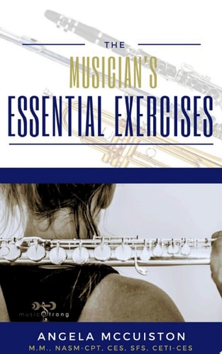 The Musician's Essential Exercises Basic Strength Training for Injury Prevention