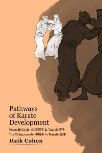 Pathways of Karate Development From Ryūkyū -Di 琉球手 and Tou-di 唐手 Via Okinawan-te 沖縄手 to Karate 空手
