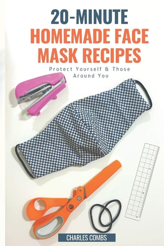 20-Minute Homemade Face Mask Recipes Protect Yourself & Those Around You