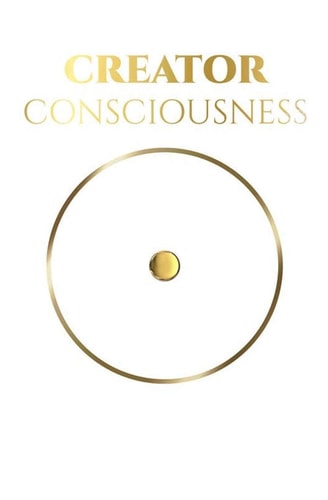Creator Consciousness Remember Why You Are Here