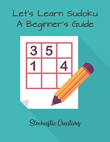 Let's Learn Sudoku A Beginner's Guide