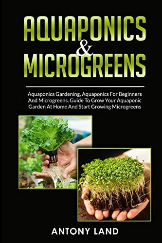 AQUAPONICS and MICROGREENS 3-In-1 Books Gardening Bundle for Beginners. Guide to Grow Your Garden, at Home and Start and Create Your Micro Vegetables
