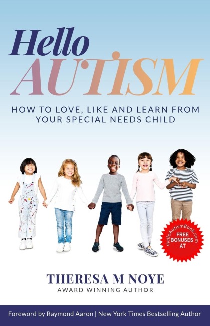 Hello Autism: How to Love, Like, and Learn from Your Special Needs Child