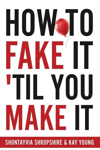 How to Fake It 'Til You Make It