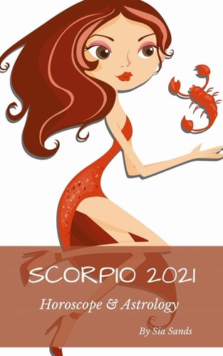 Scorpio 2021 Horoscope and Astrology
