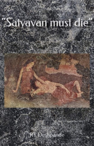 "Satyavan Must Die"