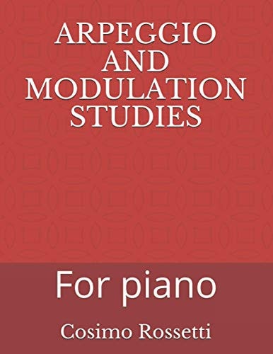 Arpeggio and Modulation Studies For Piano
