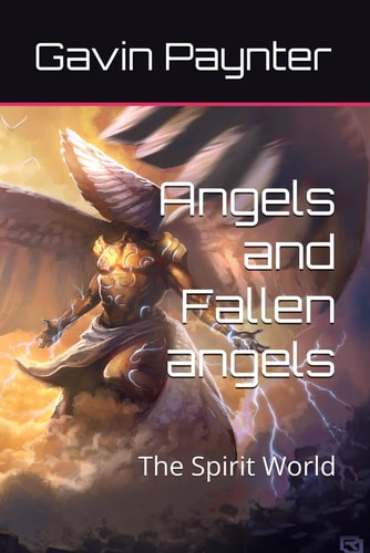 Angels and Fallen Angels The Spirit World