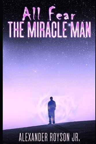 All Fear the Miracle Man