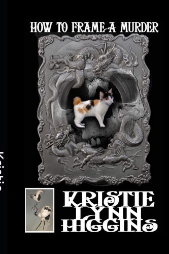 How To Frame A Murder Part One: Cat Painting Mystery- An Illustrated Thriller