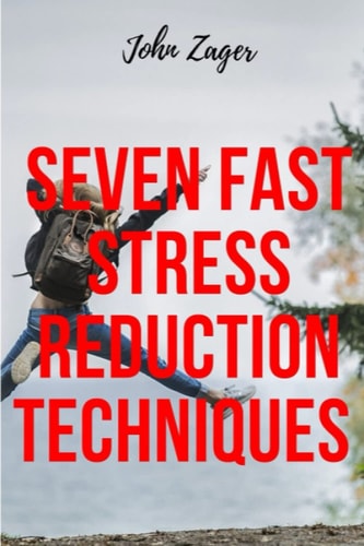 Seven Fast Stress Reduction Techniques Techniques To Reduce Stress