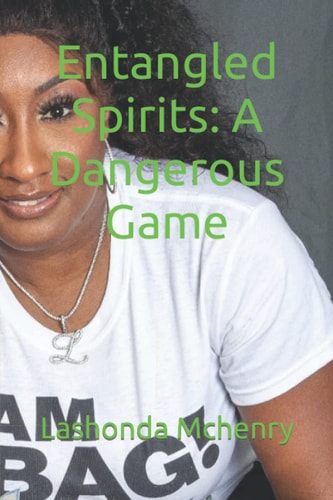 Entangled Spirits A Dangerous Game