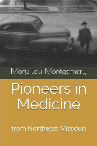 Pioneers in Medicine Hannibal, Missouri