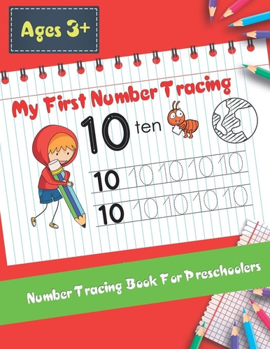 My First Number Tracing Book For Preschoolers Best Workbook for Kids Practice with Pen Control, Tracing and Learning Numbers for Kids Kindergarten (activities Educational)