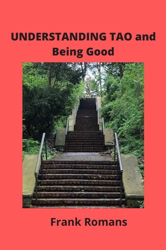 UNDERSTANDING TAO and Being Good