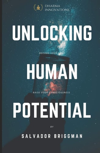 Unlocking Human Potential Raise Your Consciousness