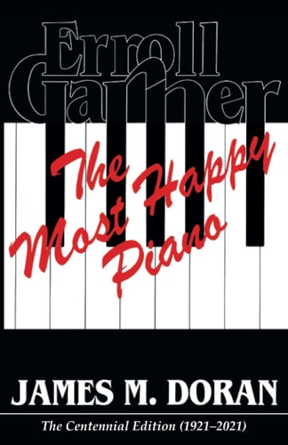 Erroll Garner The Most Happy Piano The Centennial Edition 1921-2021