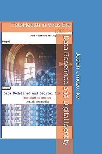 Data Redefined and Digital Identity -TeleHealth in Virus Era