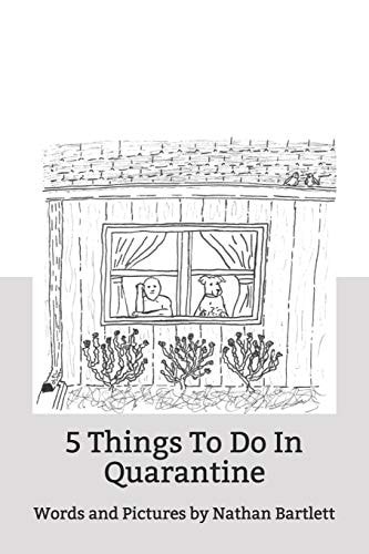 5 Things To Do In Quarantine