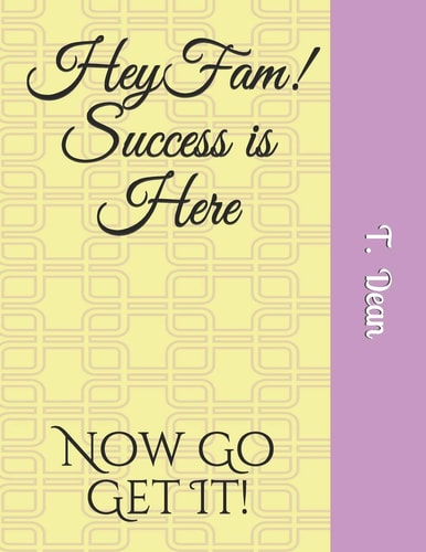 Hey Fam! Success Is Here