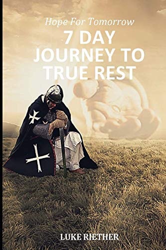 7 Day Journey to True Rest Hope For Tomorrow