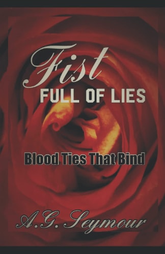Fist Full of Lies Blood Ties That Bind