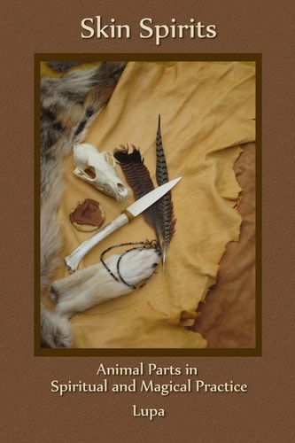 Skin Spirits Animal Parts in Spiritual and Magical Practice