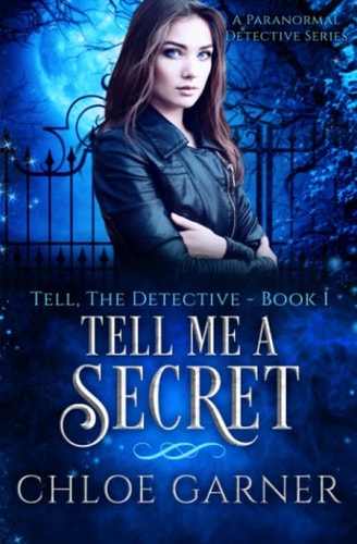 Tell Me A Secret A Paranormal Detective Series