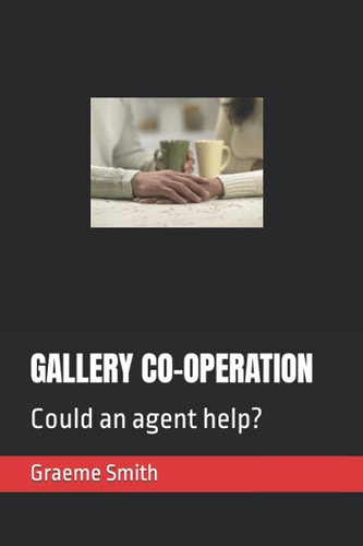 Gallery Co-Operation Could an Agent Help?