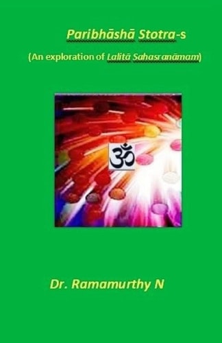 Paribhāshā Stotra-s An Exploration of Lalitā Sahasranāmam