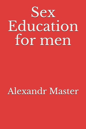 Sex Education for Men