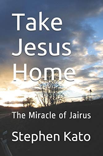 Take Jesus Home The Miracle of Jairus