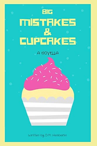 Big Mistakes & Cupcakes A Novella