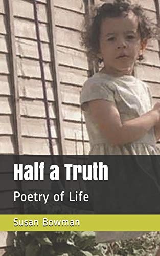 Half a Truth Poetry of Life