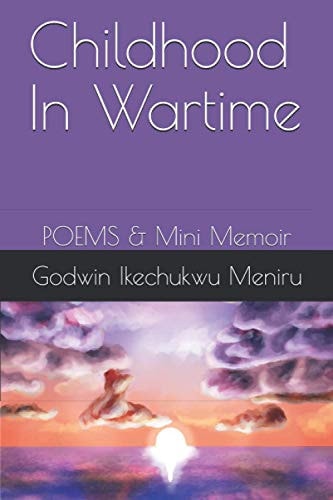 Childhood In Wartime Poems And Mini Memoir