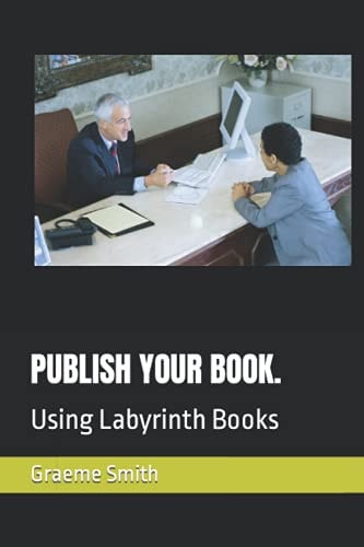Publish Your Book. Using Labyrinth Books