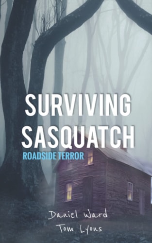 Surviving Sasquatch Roadside Terror