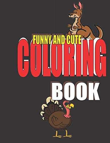 Funny and Cute Coloring Book Book for Kids Ages 4-8, with a Beautiful and Simple Cover.
