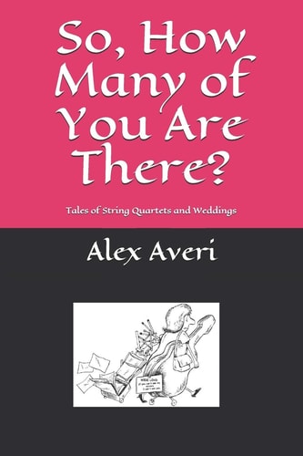So, How Many of You Are There? Tales of String Quartets and Weddings