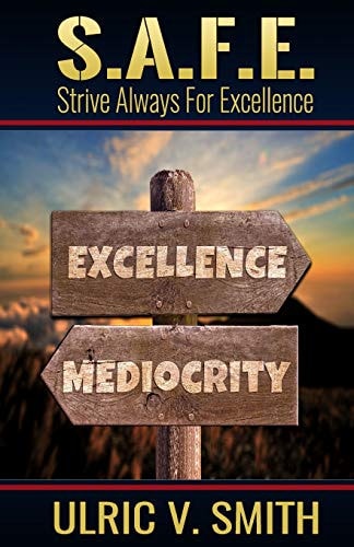 S.A.F.E. Strive Always For Excellence